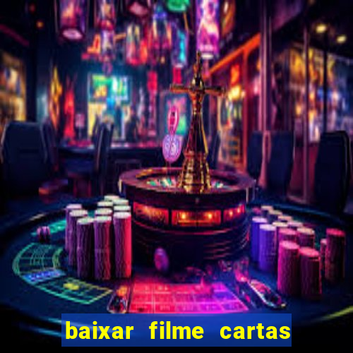 baixar filme cartas para deus dublado